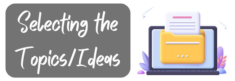 Selecting the Topics