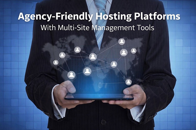Agency Hosting Platforms With Multi Site Management Tools Agency Hosting Platforms With Multi Site Management Tools