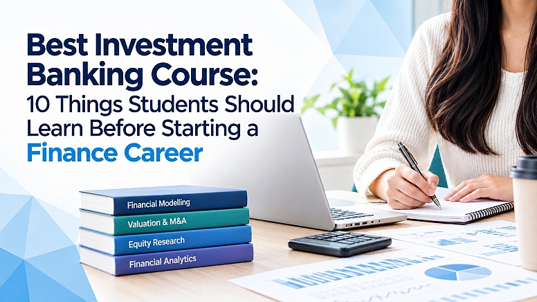 Best Investment Banking Course Things Students Should Learn Best Investment Banking Course Things Students Should Learn
