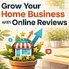 Grow Your Home Business by Encouraging Consumer Reviews