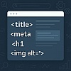 The Do’s & Don’ts of HTML Tags for SEO-Friendly Websites