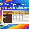 3 Best Tips to Use a Free Grade Calculator in 2026