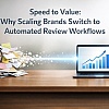 Speed to Value: Automated Workflows Help Scaling Brands Win