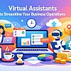 7 Virtual Assistants to Streamline Your Business Operations