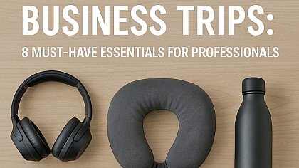 Business Trips: 8 Must-Have Essentials for Professionals