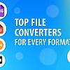 Top File Converters for Every Format