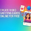 Create Video Greeting Cards Online for Free