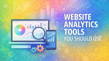 9 Website Analytics Tools You Should Use