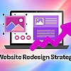 Website Redesign Strategy: How to Refresh Your Site Without Losing Traffic