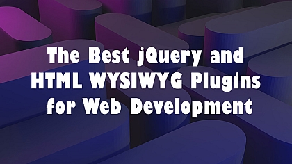 The Best jQuery and HTML WYSIWYG Plugins for Web Development